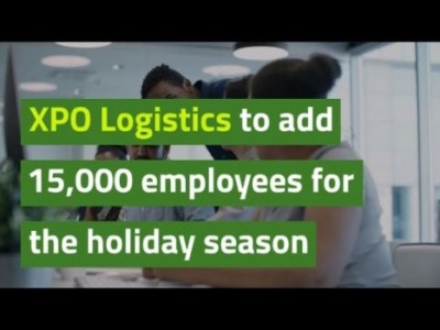 XPO Logistics To Add 15,000 Employees For The Holiday Season