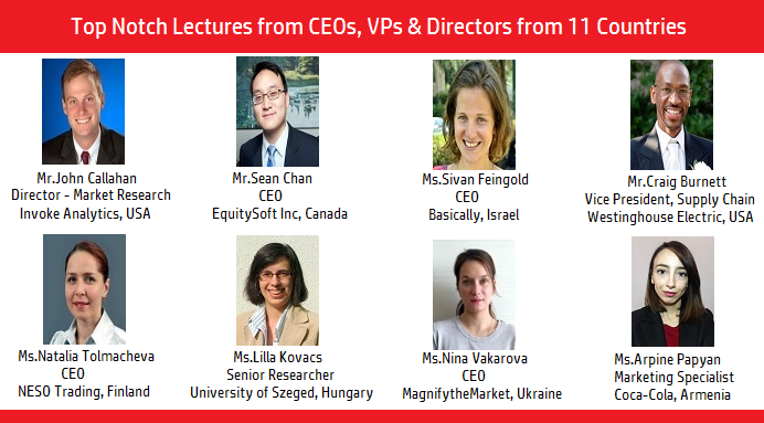 Top Notch lectures from CEOs, VPs and Directors from 11 Countries
